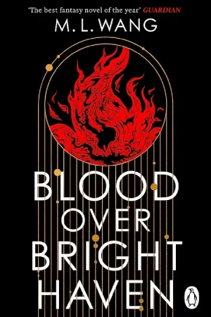 Blood Over Bright Haven by M.L. Wang Book Cover