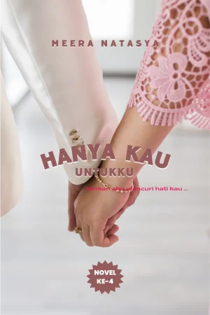 Hanya Kau Untukku by Meera Natasya Book Cover
