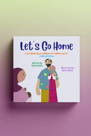 Let's Go Home by Anissa Safia - Adoption Children's Book Cover