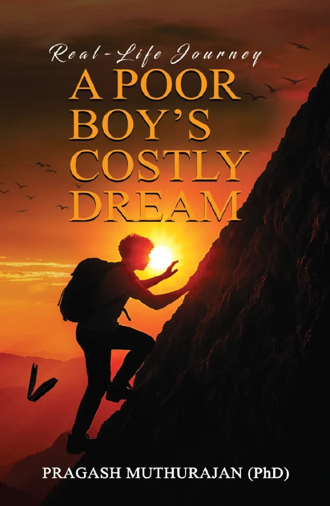 A Poor Boy's Costly Dream by Pragash MuthuRajan - Malaysian Memoir and Personal Development Book