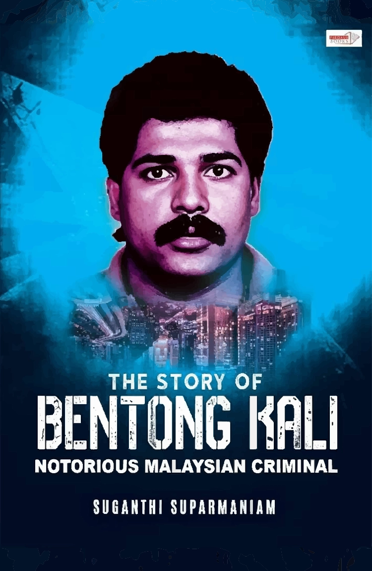 The Story of Bentong Kali by Suganthi Suparmaniam - True Crime Malaysian Biography