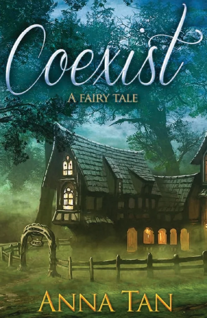 Coexist: A Fairy Tale by Anna Tan 2nd Edition Ultimate Young Adult Fantasy Series Book 1 Paperback