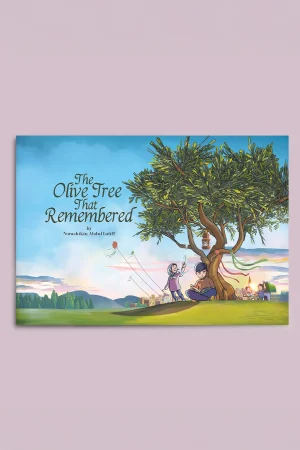 The Olive Tree That Remembered by Norashikin Abdul Latiff 1st Edition Ultimate Hardback Childrens Book