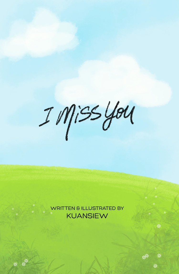 I Miss You by Kuansiew 1st Edition Ultimate Literary Non-Fiction Creative Spoken Word Illustrated Poetry Book