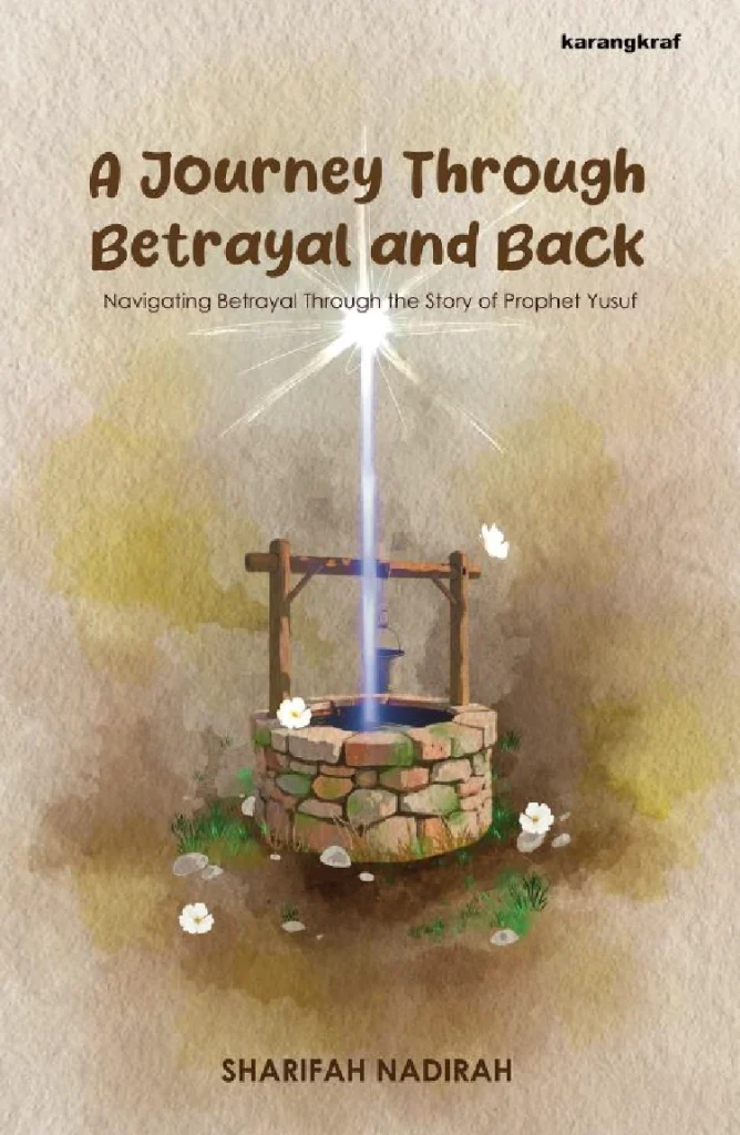 A Journey Through Betrayal And Back by Syed Zainal Ariff - Self-Help Islamic Book