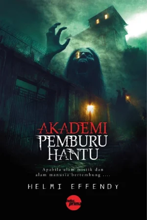 Akademi Pemburu Hantu oleh Helmi Effendy - Novel Seram Fantasi