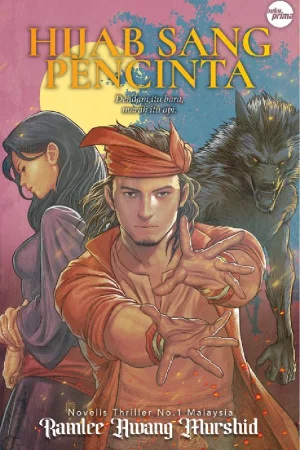 Hijab Sang Pencinta oleh Ramlee Awang Murshid - Novel Thriller Fantasi.