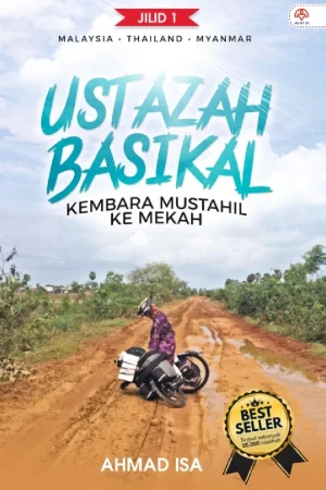 Ustazah Basikal: Kembara Mustahil ke Mekah oleh Ahmad Isa - Buku Travelog Inspirasi.