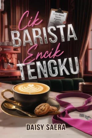 Cik Barista Encik Tengku by Daisy Saera Ultimate Local Malay Romance Comedy Novel Softcover Book