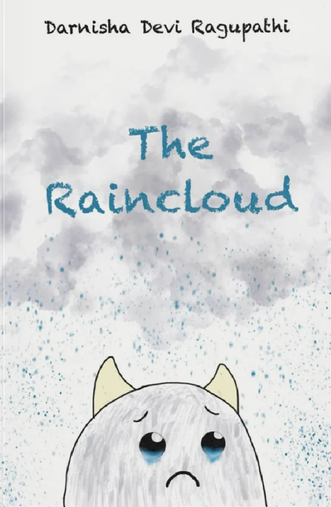 Book cover for "The Raincloud" by Darnisha Devi Ragupathi, featuring a sad white monster under rainclouds.