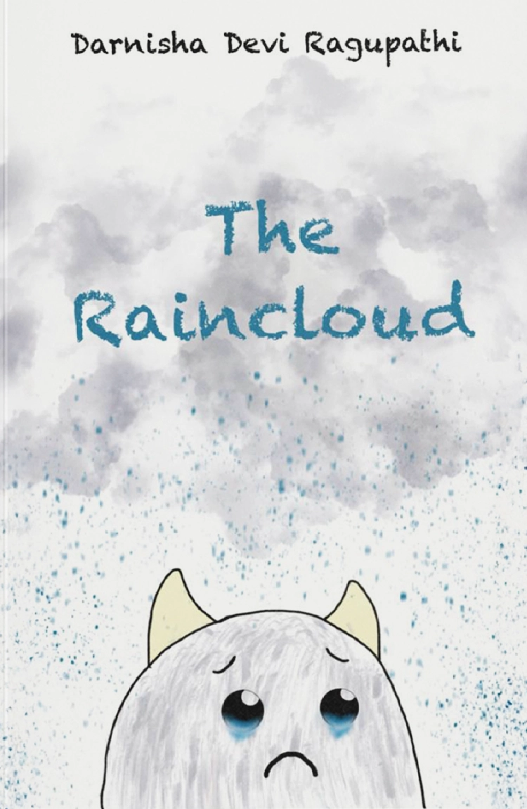 Book cover for "The Raincloud" by Darnisha Devi Ragupathi, featuring a sad white monster under rainclouds.