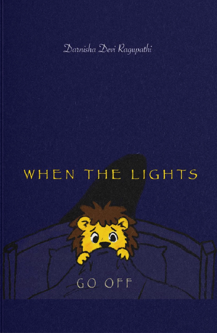 Book cover for "When the Lights Go Off" by Darnisha Devi Ragupathi, featuring a scared lion cub hiding under a blanket.