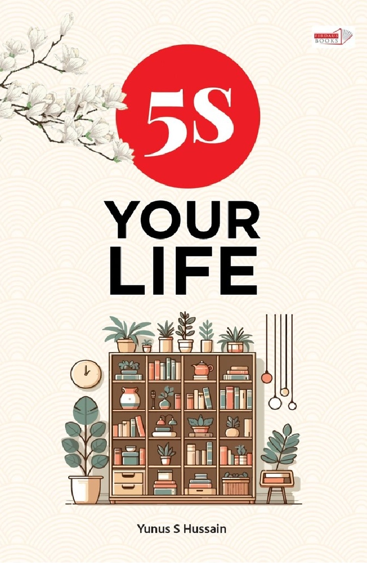 5S YOUR LIFE oleh YUNUS S HUSSAIN - Buku Motivasi & Pembangunan Diri Bahasa Melayu