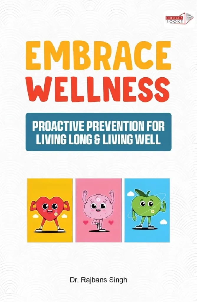 Embrace Wellness by Rajbans Singh - Health and Lifestyle Book