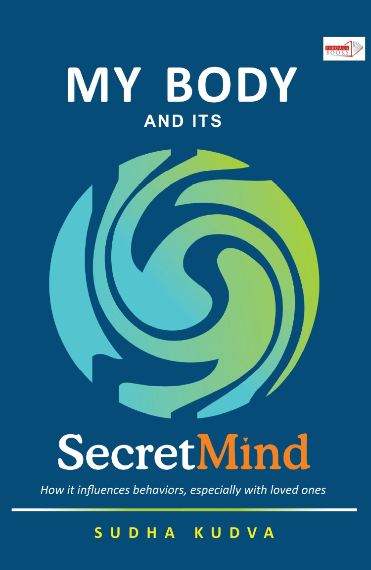 My Body and Its Secret Mind by Sudha Kudva Ultimate Psychology Self-Help Paperback Book