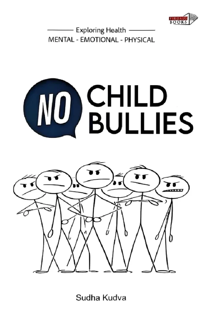 No Child Bullies by Sudha Kudva - Parenting Guide Book