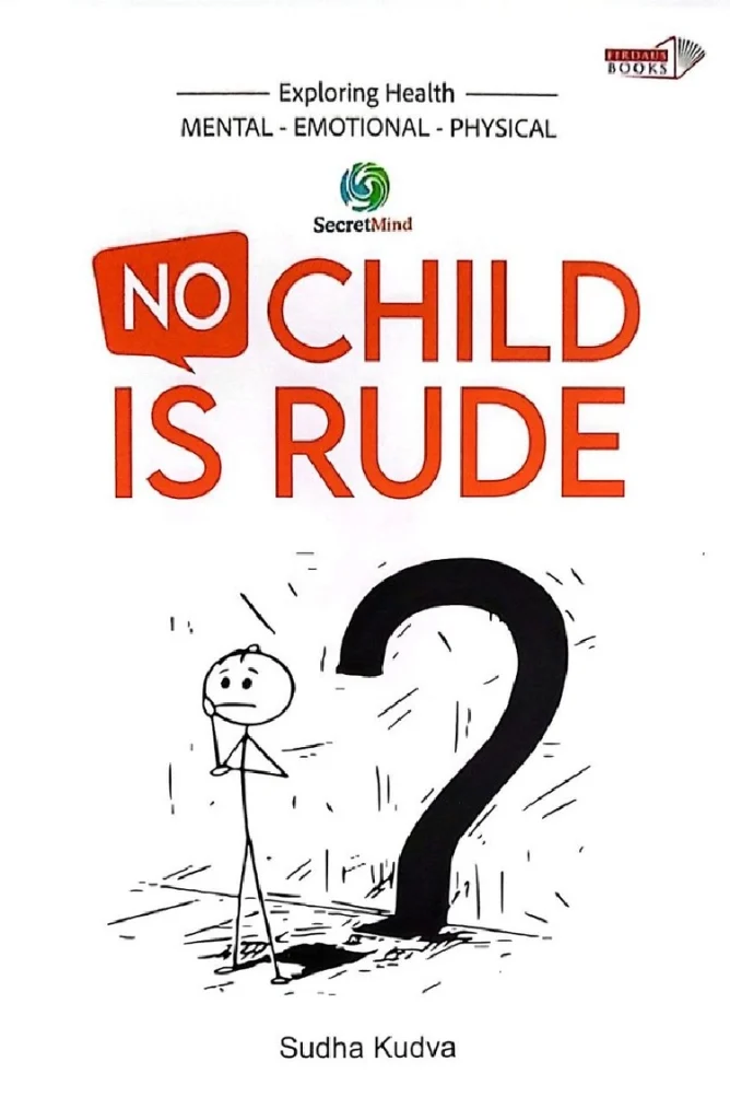 No Child Is Rude by Sudha Kudva - Parenting Guide Book.