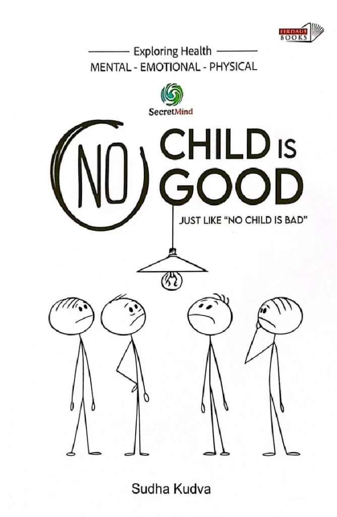 No Child Is Good by Sudha Kudva - Parenting Guide Book