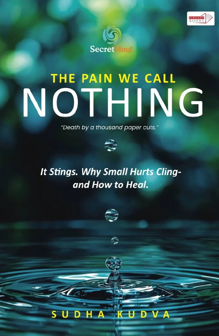 The Pain We Call Nothing by Sudha Kudva - Self-Help Book on Emotional Healing.